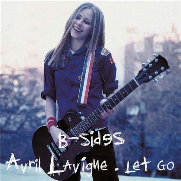 Let Go（B-sides Tracks）- 艾薇儿
